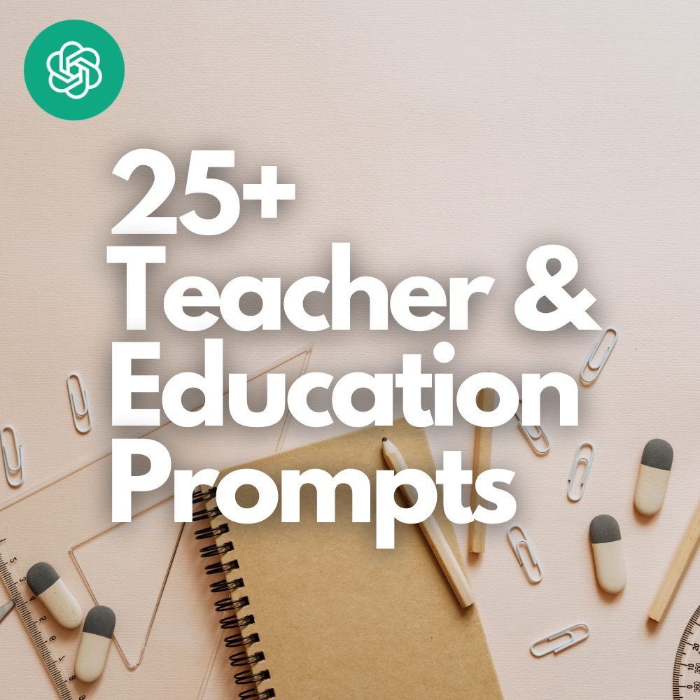 25+ Teacher and Education Prompts | GPT Prompt | Prompts Club